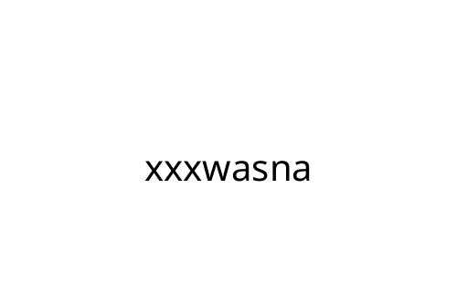 xxxwasna