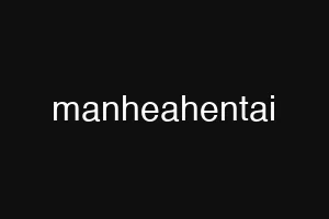 manheahentai
